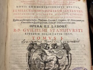 <b>Labata [S.J.], Francisco und Wilhelm Stanyhurst.</b><br />Thesaurus moralis / R.P. Francisci Labatae Societatatis Iesu, ex locis communibus, & apparatu concionum coaceruatus, & commodiore, quàm hactenus methodo, ad vsum condionum digestus; reuocatis, quae per iv. tomos sparsae suerant, ad suas sedes & titulos propositionibus: ; nouis commentationibus auctus, et selectioribus SS. patrum sententiis, profanorum auctorvm monitis, ethicis characteribus, moralibus pronunciatis locupletatus: quibus accessit triplex index, titulorum, locorum S. Scripturae, & materiarum pro concionibus in quadragesimam, festa, & Dominicas totius anni, opera et labore Guilielmi Stanihursti, eiusdem Societatis Iesv t.1 [ et 2.]