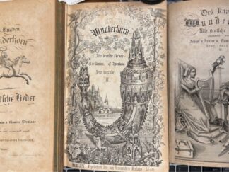 <b>Arnim, Achim von und Clemens Brentano.</b><br />Des Knaben Wunderhorn. Alte deutsche Lieder. (mit dem Anhang "Kinderlieder, Band 3, S. 355ff.)