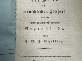 <b>Schelling, Friedrich Wilhelm Joseph von.</b><br />Philosophische Untersuchungen über das Wesen der menschlichen Freiheit und die damit zusammenhängenden Gegenstände.