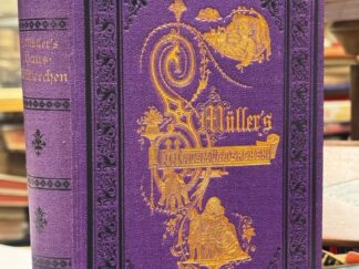 <b>Müller, Susanna.</b><br />Das fleißige Hausmütterchen. Mitgabe in das praktische Leben für erwachsene Töchter.