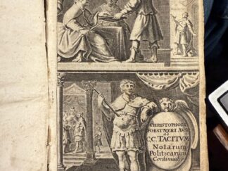 <b>Forstner, Christoph von und Franciscus Moyaerd.</b><br />Christophori Forstneri, ... Ad libros Annalium XI, XII, XIII C. Cornelii Taciti notae politicae: quae sunt continuatio notarum politicarum ejusdem authoris ad sex libros priores.