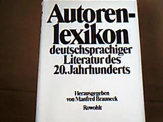 <b>Brauneck, Manfred Hg.</b><br />Autorenlexikon deutschsprachiger Literatur des 20. Jahrhunderts