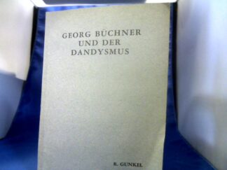 <p class="headtitle">Büchner</p><b>Gunkel, Richard.</b><br />Georg Büchner und der Dandysmus.