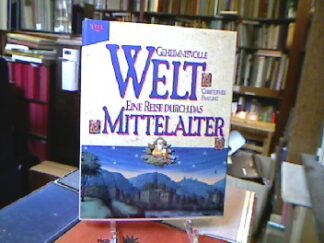 <b>Frayling, Christopher.</b><br />Geheimnisvolle Reise durch das Mittelalter