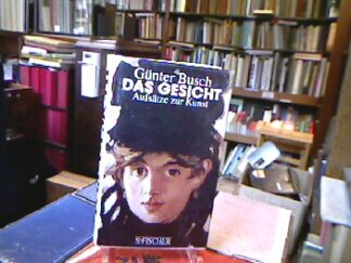 <b>Busch, Günter.</b><br />Das Gesicht. Aufsätze zur Kunst