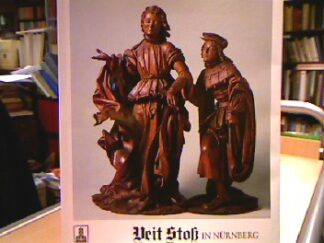 <p class="headtitle">Stoss</p><b>Gerhard, Hrsg.</b><br />Veit Stoss in Nürnberg. Werke des Meisters und seiner Schule in Nürnberg und Umgebung