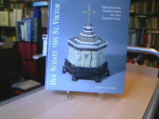 <b>Grote, Udo.</b><br />Der Schatz von St Viktor. Mitelalterliche Kostbarkeiten aus dem Xantener Dom