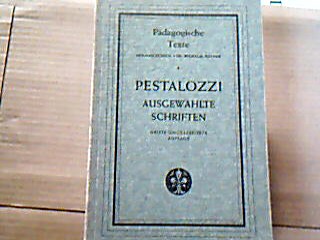 <b>Pestalozzi, Heinrich.</b><br />Ausgewählte Schriften.