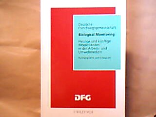 <b>Angerer, Jürgen.</b><br />Bilogical Monitoring. Heutige und künftige Möglichkeiten in der Arbeits- und Umweltmedizin. Rundgespräche und Kolloquien
