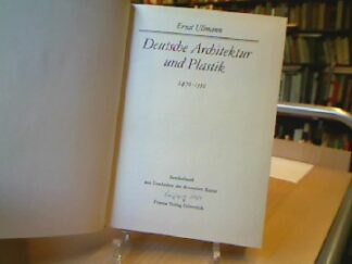 <b>Ullmann, E.</b><br />Deutsche Architektur und Plastik 1470-1550