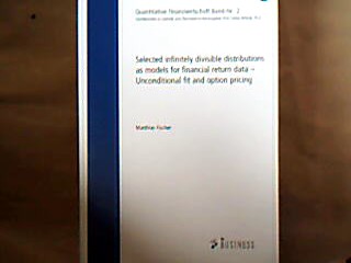<b>Fischer, Matthias.</b><br />Selceted infinitely divisible distributions as models for financial return data. Unconditional fir and option pricing.