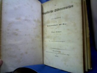 <b>Grützner, August.</b><br />Die Augustinsche Silberextraction in ihrer Anwendung auf Hüttenproducte und Erze.