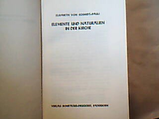 <b>Schmidt-Pauli, Elisabeth.</b><br />Elemente und Naturalien in der Kriche