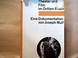 <b>Wulf, Joseph.</b><br />Theater und Film im Dritten Reich : Eine Dokumentation.