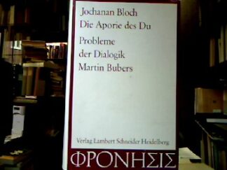 <p class="headtitle">Buber</p><b>Bloch, Jochanan.</b><br />Die Aporie des Du - Probleme der Dialogik Martin Bubers
