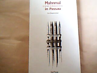 <b>Rammer, Stefan.</b><br />Mahnmal für die Opfer des Nationalsozialismus in Passau. Dokumentation und aspekte zur Geschichte des § dritten Reiches" in Passau