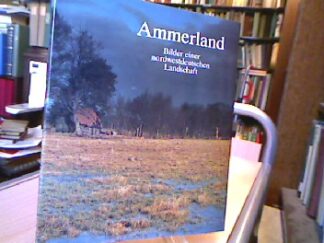 <b>Gerdes, Herrmann und Ursula Maria Schute.</b><br />Ammerland. Bilder einer Nordwestdeutschen Landschaft