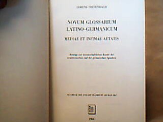 <b>Diefenbach, Lorenz.</b><br />Novum Glossarium Latino-Germanicum mediae et infimae aetatis