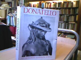 <p class="headtitle">Donatello</p><b>Planiscig, Leo.</b><br />Donatello (eigentl. Donato di Niccolò di Betto Bardi)