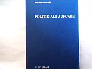 <b>Binder, Gerhard.</b><br />Politik als Aufgabe