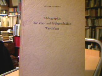 <b>Hömberg, Philipp.</b><br />Bibliographie zur Vor- und Frühgeschichte Westfalens.