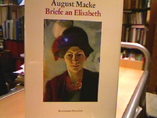 <b>Macke, August.</b><br />Briefe an Elisabeth und die Freunde