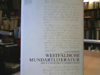 <b>Foerste, Lotte.</b><br />Westfälische Mundartliteratur des 19. Und frühen 20. Jahrhunderts.
