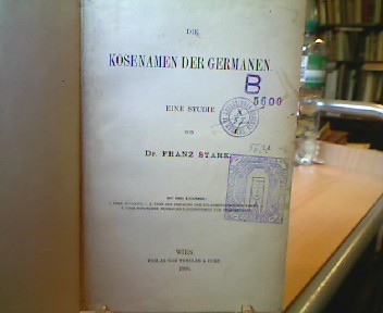 <b>Stark, z.</b><br />Die Kosenamen der Germanen.