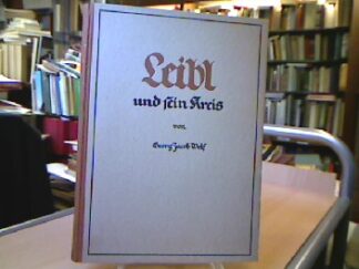 <p class="headtitle">Leibl</p><b>Wolf, Georg Jacob.</b><br />Leibl und sein Kreis