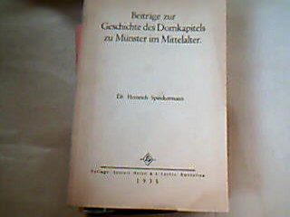 <b>Spieckermann, Heinrich.</b><br />Beiträge zur Geschichte des Domkapitels zu Münster im Mittelalter