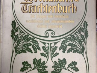 <b>Jostes, Franz.</b><br />Westfälisches Trachtenbuch. Volksleben und Volkskultur in Westfalen - die jetzigen und ehemaligen westfälischen und schaumburgischen Gebiete umfassend
