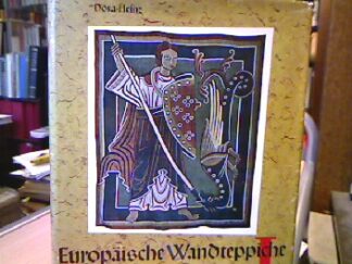 <b>Heinz, Dora.</b><br />Europäische Wandteppiche 1: Von den Anfängen der Bildwirkerei bis zum ende des 16. Jahrhunderts