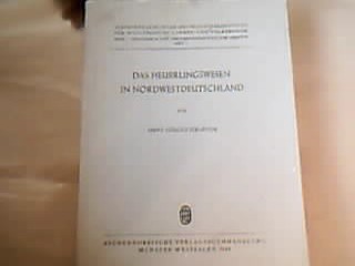 <b>Seraphim, Hans-Jürgen.</b><br />Das Heurelingswesen in Nordwestdeutschland