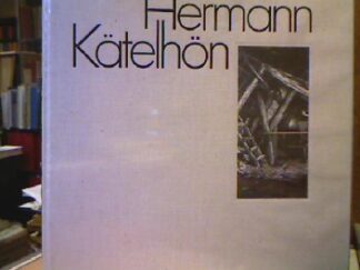 <p class="headtitle">Kätelhön</p><b>Wille, Hans.</b><br />Hermann Kätelhön. Leben und Werk