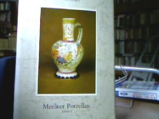 <b>Ducret, Siegfried.</b><br />Meißner Porzellan. Band II Bunte Augsburger Hausmalereien