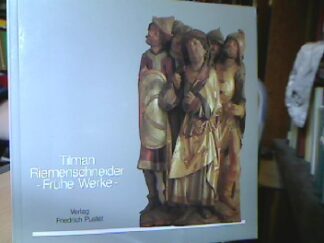 <b>Riemenschneider, Tilman.</b><br />Tilman Riemenschneider: Frühe Werke. Ausstellung im Mainfränkischen Museum Würzburg vom 05.09.-01.11.1981