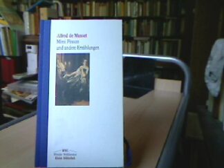 <b>Musset, Alfred de.</b><br />Mimi Pinson und andere Erzählungen.
