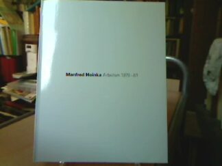 <b>Hoinka, Manfred.</b><br />Arbeiten 1979-81 [neunzehnhundertneunundsiebzig bis einundachtzig].
