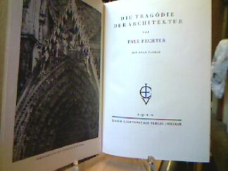 <b>Fechter, Paul.</b><br />Die Tragödie der Architektur
