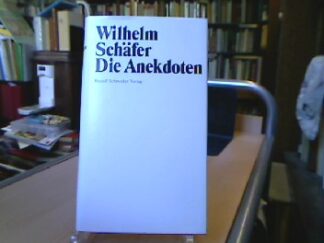 <b>Schäfer, Wilhelm.</b><br />Die Anekdoten.