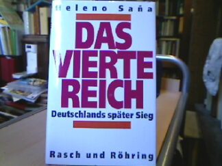 <b>Saña, Heleno.</b><br />Das  vierte Reich : Deutschlands später Sieg.