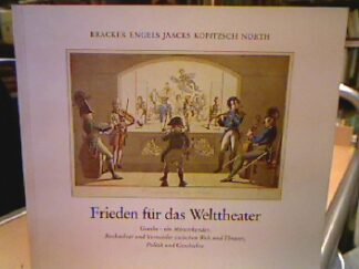 <b>Bracker, Jörgen (Hrsg.).</b><br />Frieden für das Welttheater.