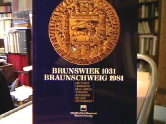 <b>Spies, Gerd (Hrsg.).</b><br />Brunswiek 1031 - Braunschweig 1981.