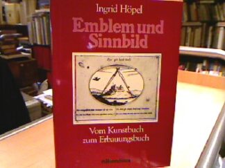 <b>Höpel, Ingrid.</b><br />Emblem und Sinnbild : vom Kunstbuch zum Erbauungsbuch.