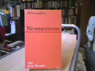 <b>Weiss, Andreas von.</b><br />Neomarxismus.
