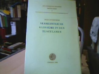 <b>Lundström, Sven.</b><br />Vermeintliche Glosseme in den Tusculanen.