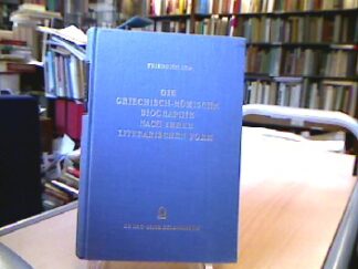 <b>Leo, Friedrich.</b><br />Die griechisch-römische Biographie nach ihrer literarischen Form.