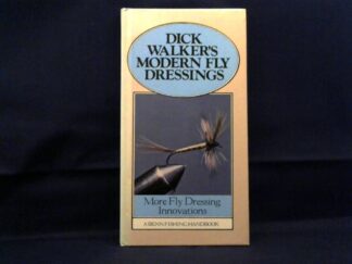 <b>Walker, Dick.</b><br />Dick Walker`s Modern Fly Dressings.